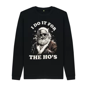 Black I Do It For The Hos Christmas Sweatshirt