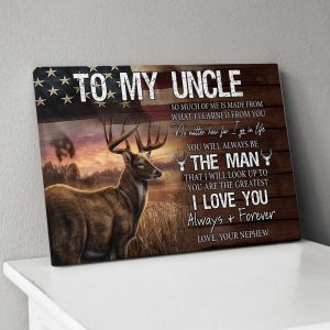 Deer Hunting Gift For Uncle From Nephew Always Be The Man That I Will Look Up To Canvas